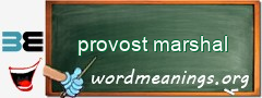 WordMeaning blackboard for provost marshal